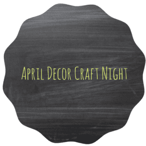 jordecor-april-decor-craft-night