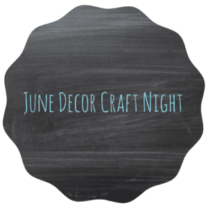 jordecor-june-decor-craft-night